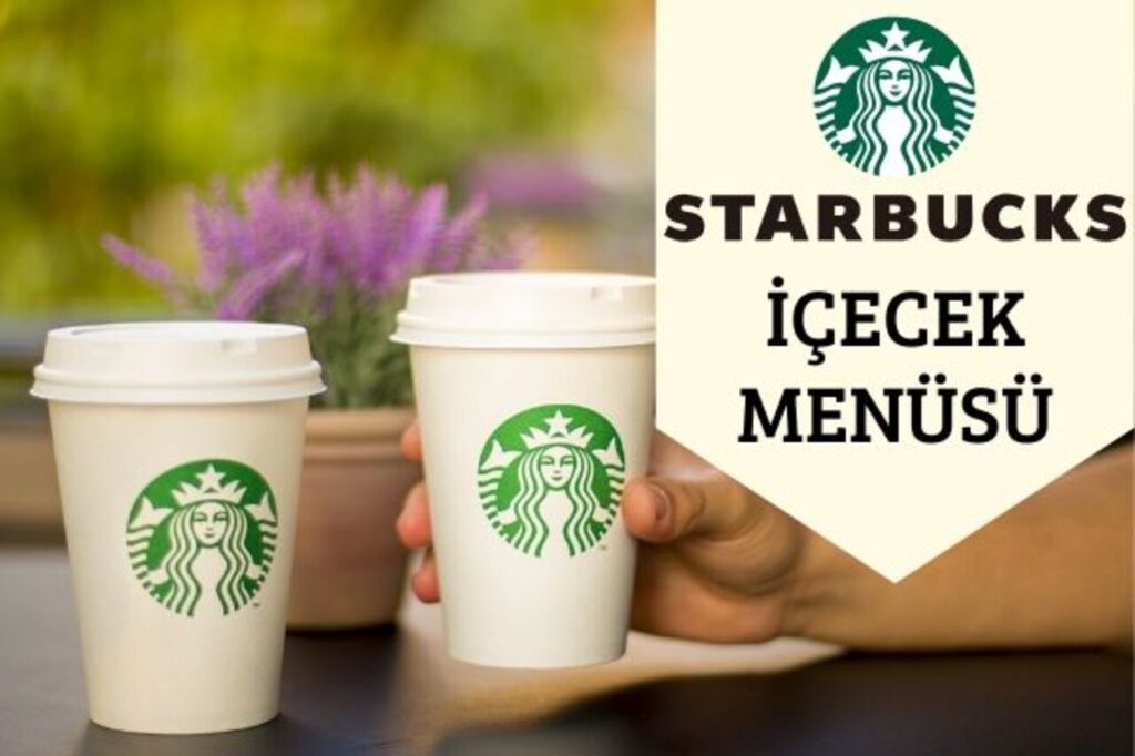 Starbucks Kahve Fiyatları Ne Kadar Oldu? Güncel 2021 Fiyatları
